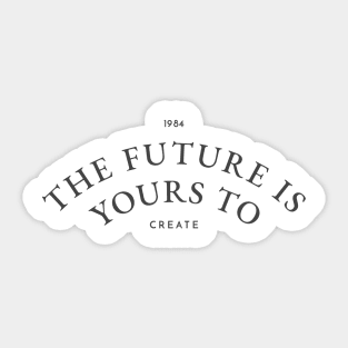 The Future is your to create Sticker